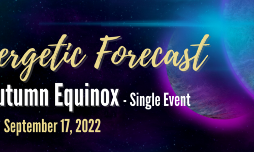 Energetic Forecast – Autumn Equinox 2022 – Single Event