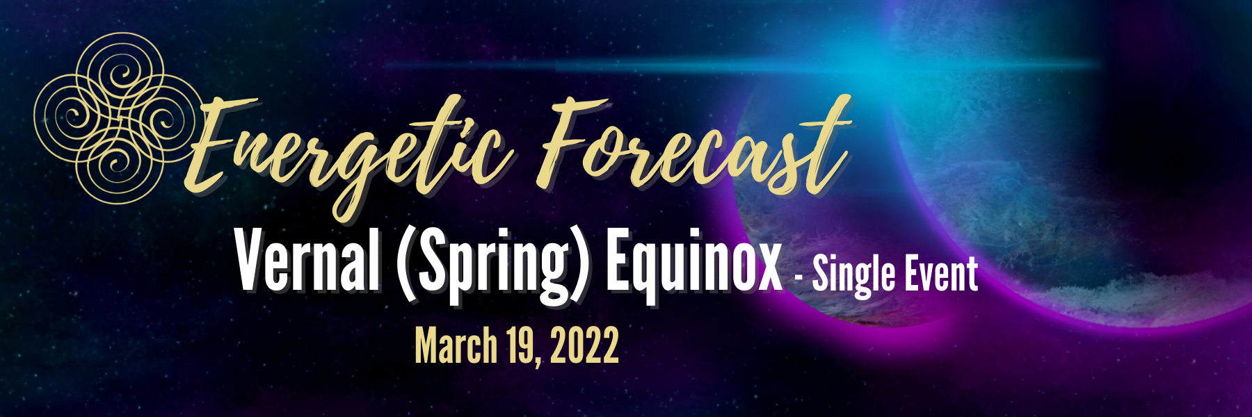 Energetic Forecast - Vernal (Spring) Equinox 2022 - Single Event